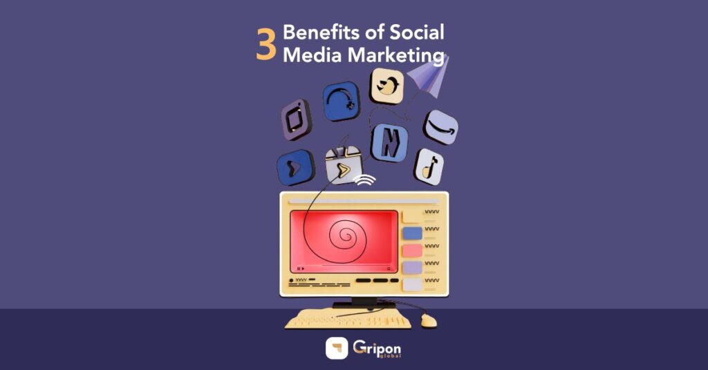 3 Benefits of Social Media Marketing