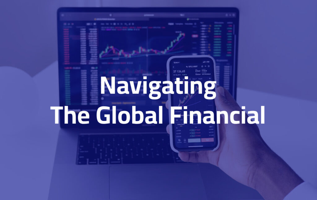 Navigating the Global Financial